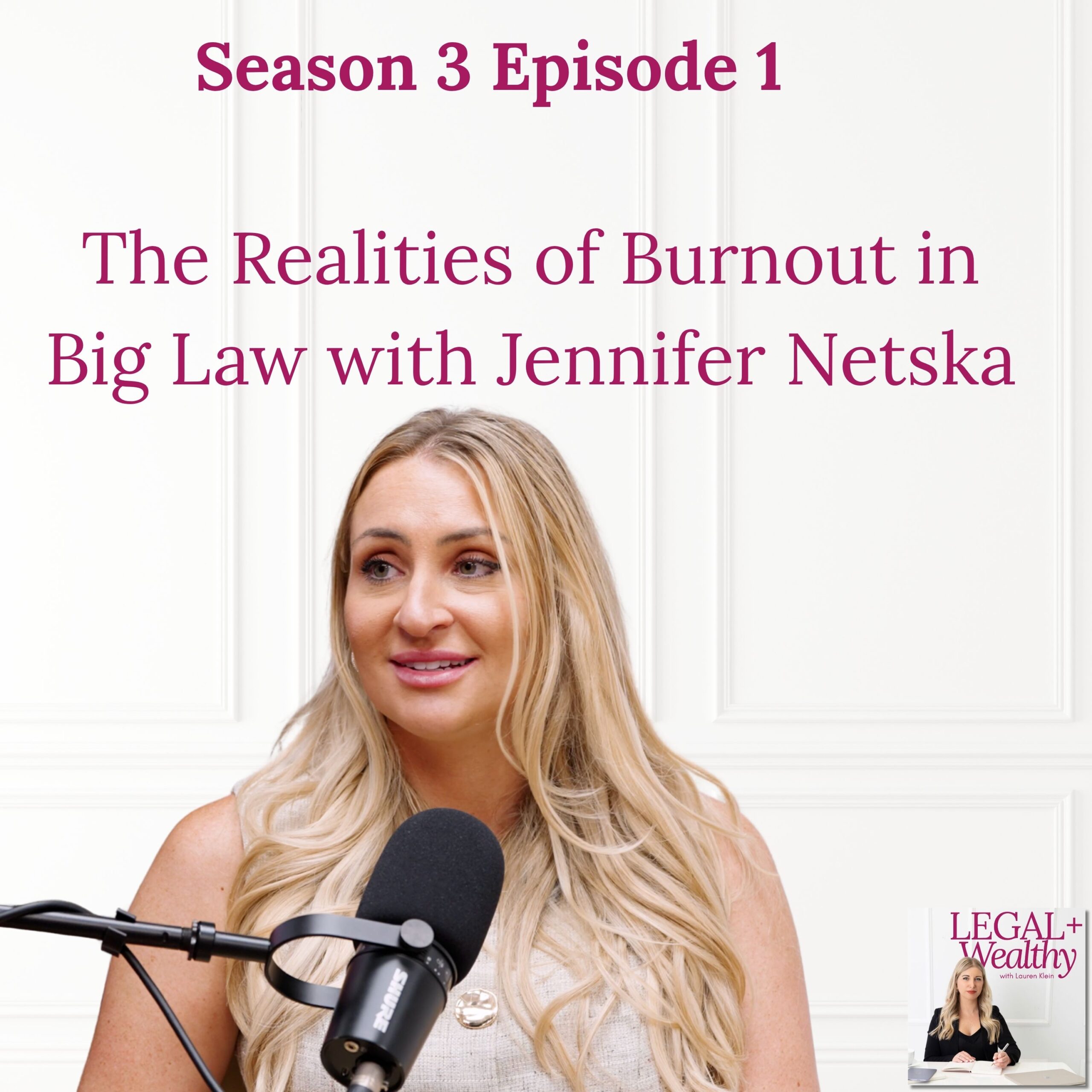 The Realities of Burnout in Big Law with Jennifer Netska episode artwork